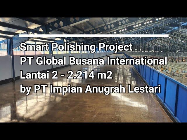 Proyek Smart Polishing Project di PT Global Busana International Lt.2 oleh PT Impian Anugrah Lestari