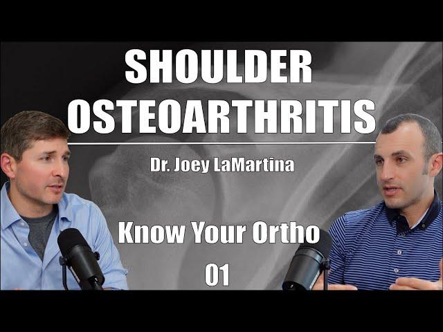Episode 1: Shoulder Osteoarthritis with Dr.  Joey LaMartina
