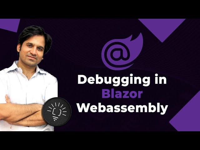 Debugging in Microsoft Blazor Webassembly - Fundamentals Guide (Visual Studio & C#)