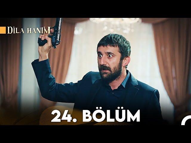 Dila Hanım 24. Bölüm