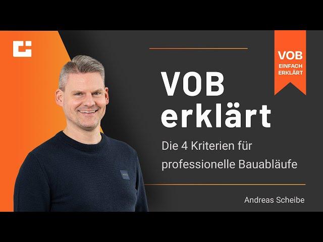 VOB erklärt: Die 4 Kriterien für professionelle Bauabläufe