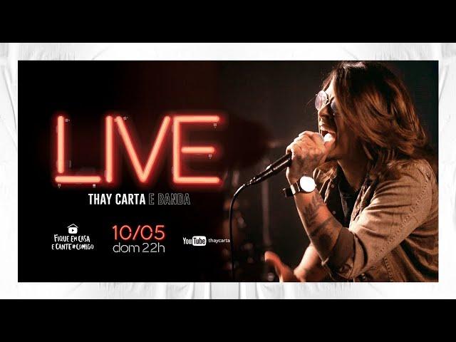 #LIVE Thay Carta e Banda | #FiqueEmCasa e #CanteComigo