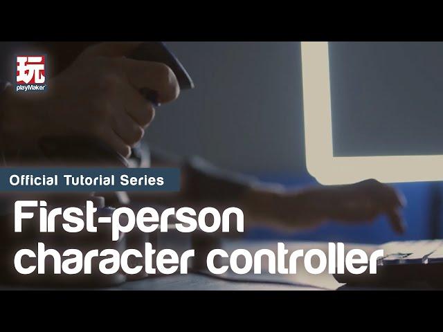 First Person Character Controller with Unity + Playmaker