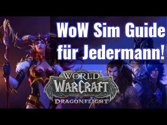 WoW Simulationcraft Guide Deutsch - Einfach Simen für Jeden !!!