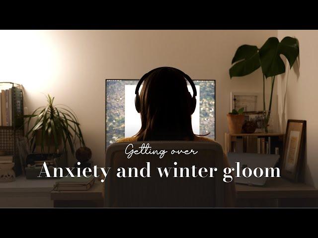 Feeling anxious and blue in winter | How I reset my mind, evening routine and French cooking