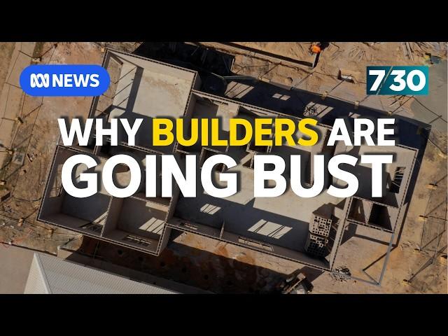 Aussie builders are going bust as contractors and families are left out of pocket | 7.30