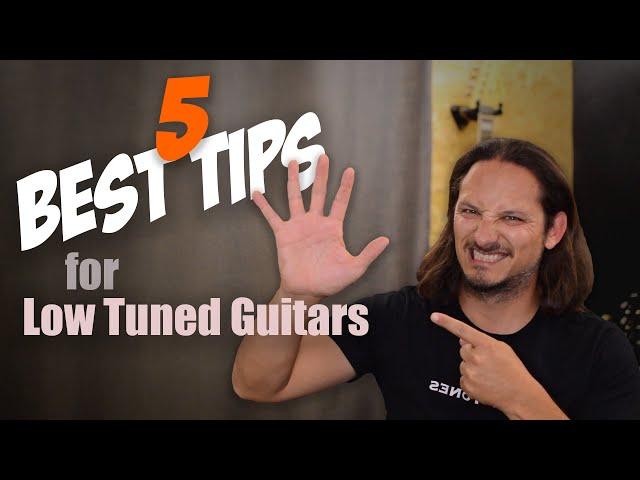 5 Best Tips for Low Tuned Guitars