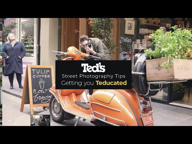 Ted's Street Photography Tips