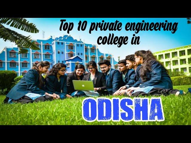 TOP 10 PRIVATE ENGINEERING COLLEGE IN ODISHA