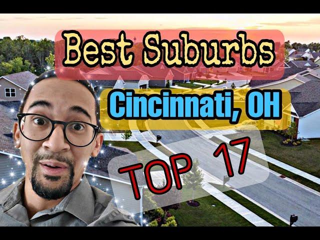 Top 17 Suburbs for Living in Cincinnati Ohio