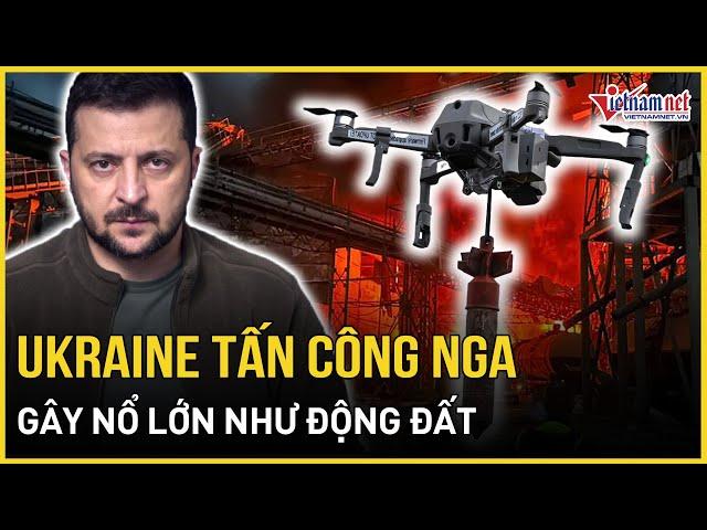 Ukraine tấn công Nga, gây nổ lớn như động đất | Báo VietNamNet