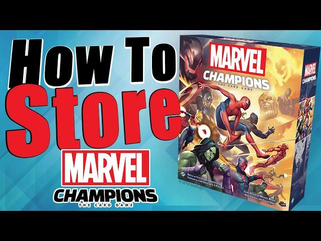 How to Store Marvel Champions in 2024