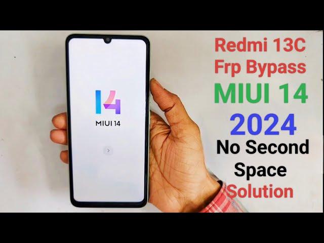 Redmi 13C Frp Bypass MIUI 14 New Method Without PC 2024