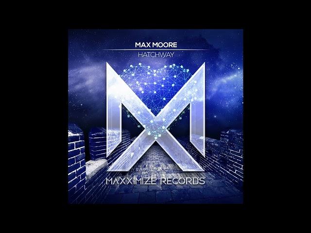 Max Moore - Hatchway (Extended Mix)