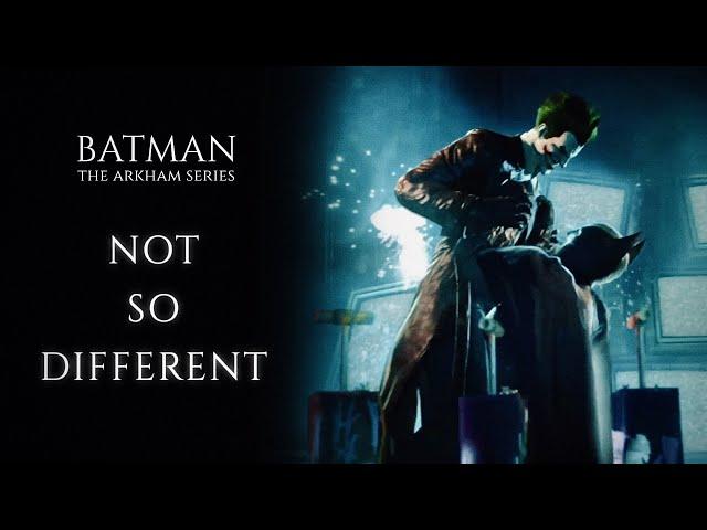 Not So Different | Batman: The Arkham Series