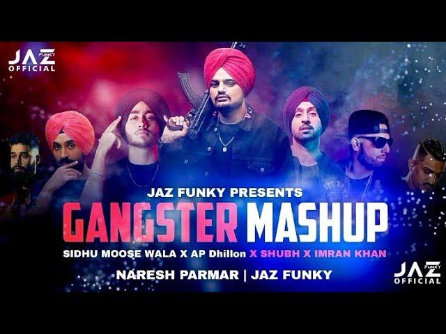 The Gangster Mashup | Naresh Parmar | Punjabi Songs Nonstop Mashup | Sidhu Moose Wala #2023 #2022