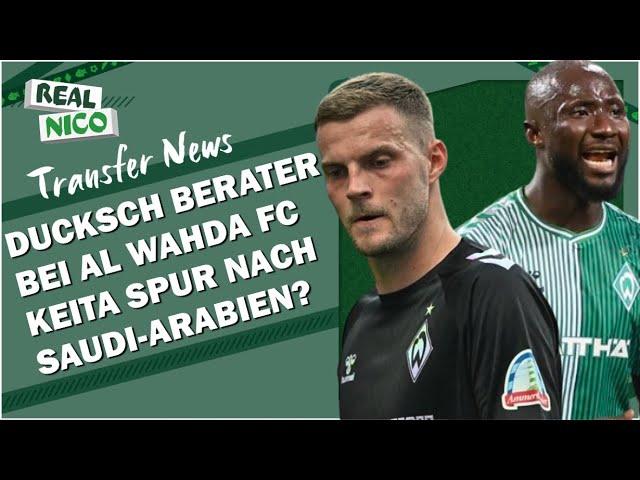 Ducksch Berater bei Al Wahda ?! / Keita Spur nach Saudi-Arabien oder Katar?