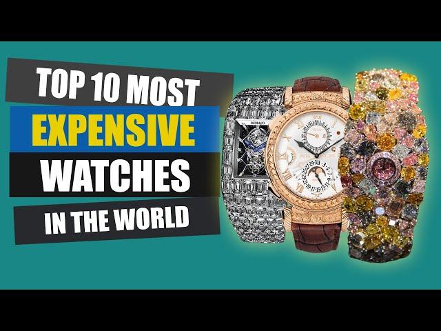 Top 10 Most Expensive Watches in the World 2022 -  Luxury Watches