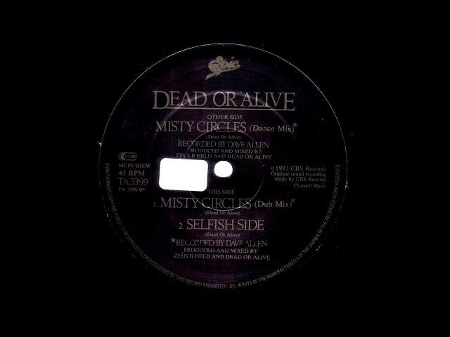 Dead Or Alive - Misty Circles (Dub Mix) 1983