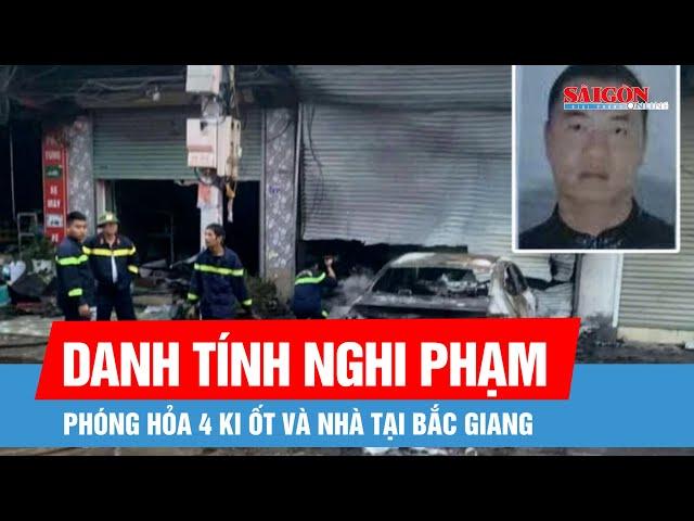 Nghi phạm phóng hỏa 4 ki ốt ở Bắc Giang bị bắt