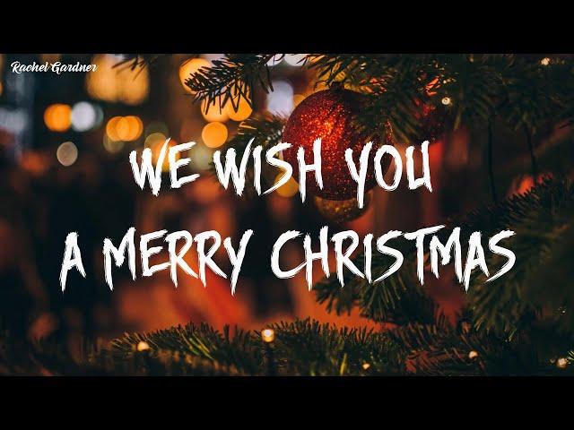 We Wish You a Merry Christmas ( Lyrics ) - Noel