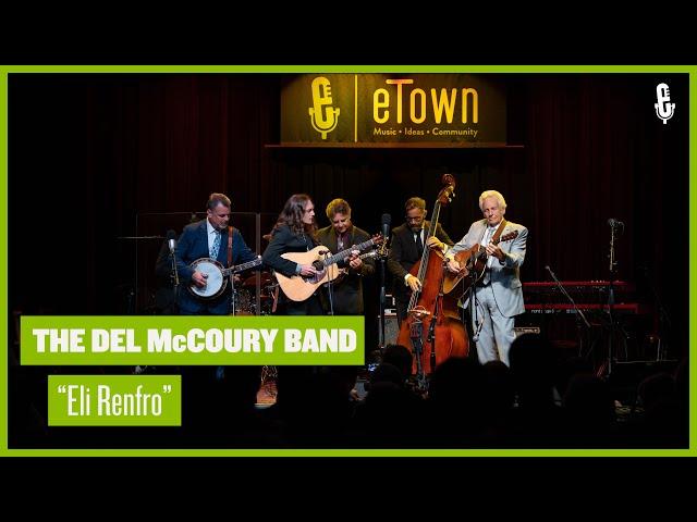 The Del McCoury Band - "Eli Renfro" (live on eTown)