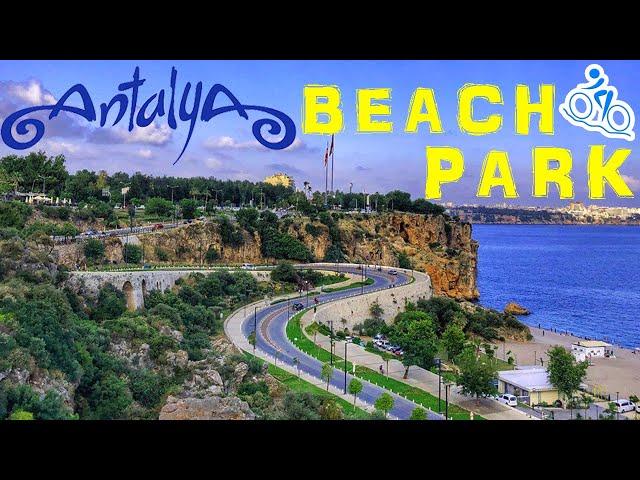 ANTALYA KONYAALTI BEACH PARK | ANTALYA CITY  | شاطيء كونيالتي بعد الحظر