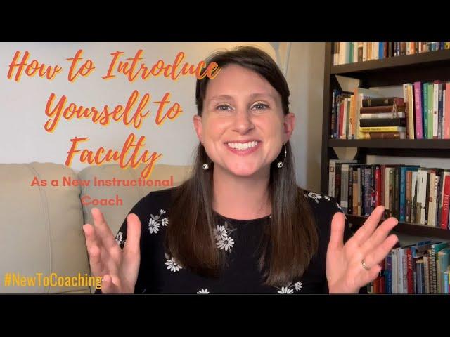 How to Introduce Yourself to Faculty as a New Instructional Coach