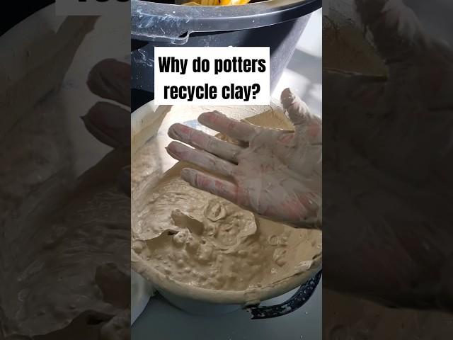 Why do potters recycle clay? #pottery #shorts