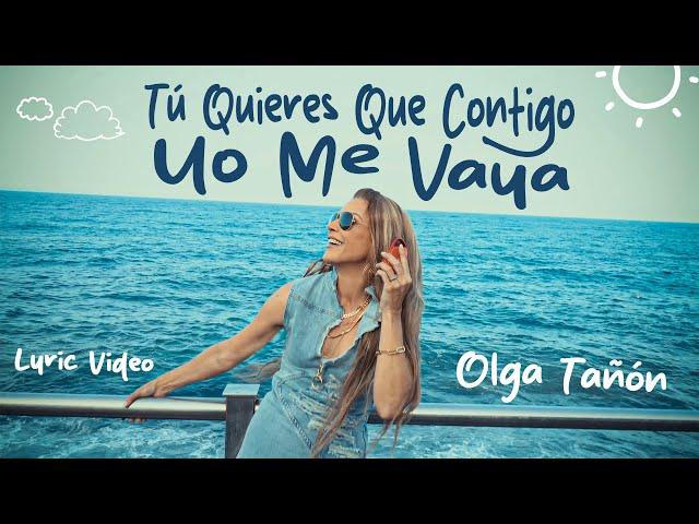 Olga Tañón - Tú Quieres Que Contigo Yo Me Vaya  (Lyric Video)