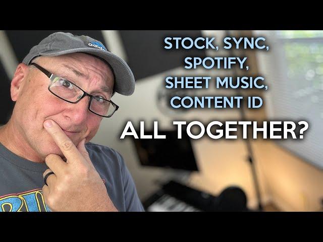 Stock, Sync, Spotify, Sheet Music, Content ID? Strategies to Do it All Together!