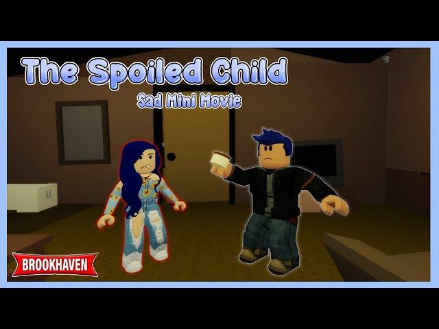 The Spoiled Girl  - Sad Brookhaven Mini Movie // Hxyila