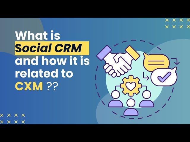 What is social CRM and how it is related to CXM