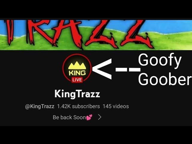 king trazz singing im a goofy goober for 10 minutes and 5 seconds