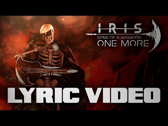 IRIS - One More (Song of Bjaraborn) Lyric Video