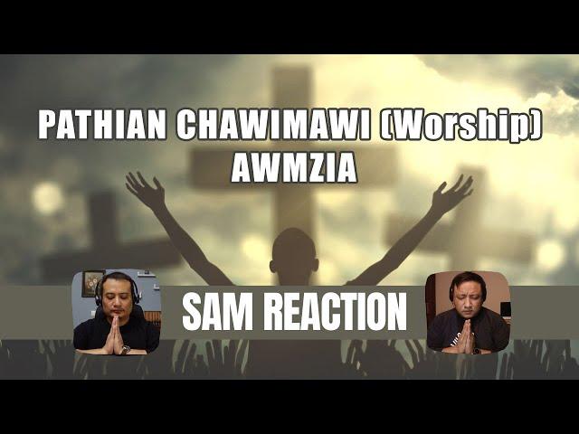 Pathian chawimawi (worship) awmzia | Sam 95-na | Sam Reaction #7