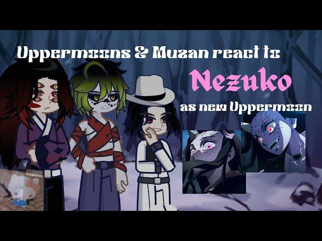 Uppermoons + Muzan react to Nezuko as new Uppermoon•Part 1/1•!2× SPEED!