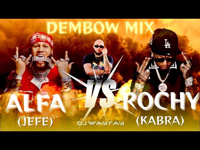 DEMBOW MIX EL Alfa JEFE VS  ROCHY RD LA KABRA  2024 ||DJ WAY FAY|| #dembow #rochyrdelalfa #mix