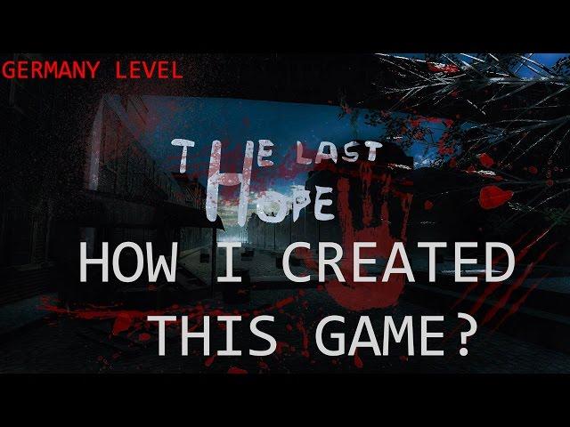 Creating steam game THE LAST HOPE unity 3d- Germany Level for beginners