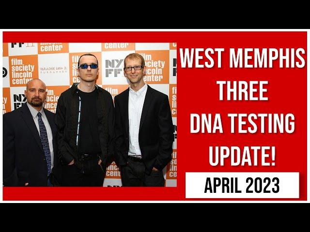 West Memphis Three 2023 DNA Testing News Update! (WM3 News Update)