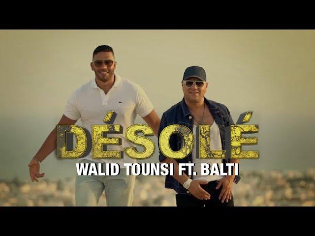 Walid Tounssi Ft. Balti - Désolé (EXCLUSIVE) | (وليد التونسي فيت بلطي - ديزولي (فيديو كليب حصري