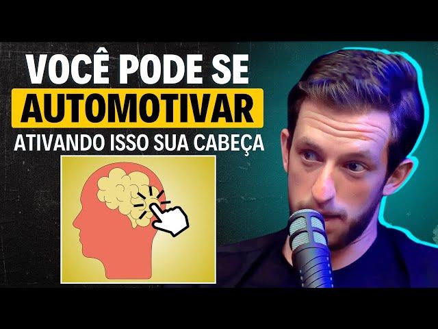 ENTENDA a CIÊNCIA da AUTOMOTIVAÇÃO | Eslen Delanogare (neurocientista)