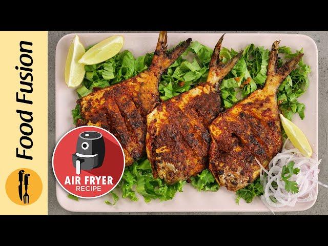 Tandoori Fish in Air fryer Recipe by Food Fusion