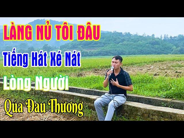 Làng Nủ Tôi Đâu - bài hát về làng nủ nghe xót thương nhất - nhạc chế lũ lụt - Nhạc Chế Ngô Nam