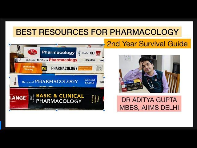 Best Resources for Pharmacology- 2nd year survival guide.