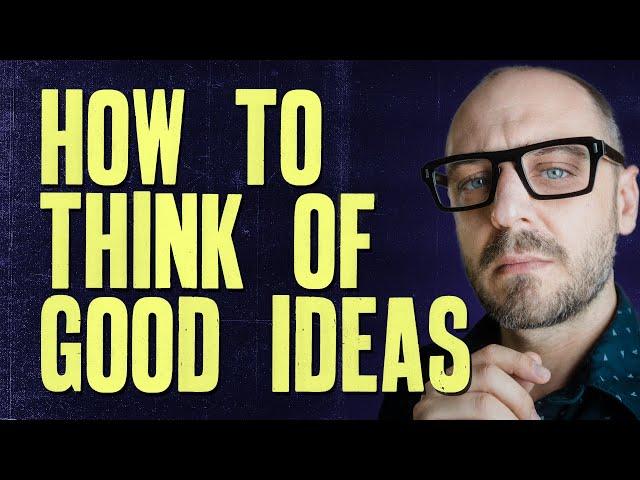 How to have BETTER IDEAS