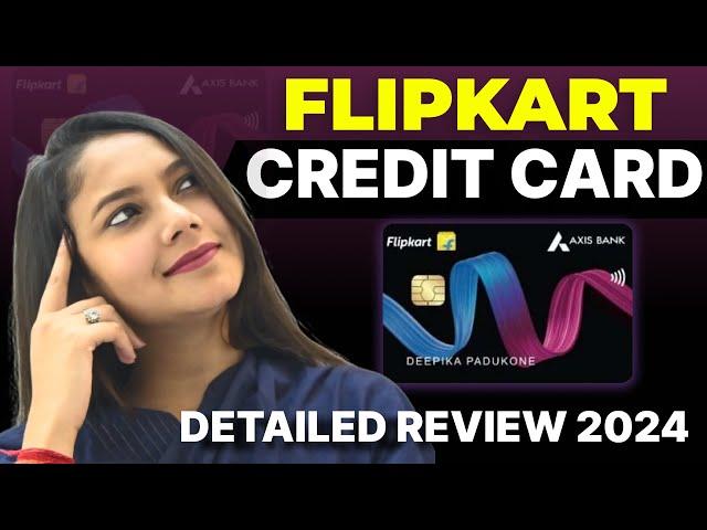 Flipkart Axis Bank Credit Card | Detailed Review 2024