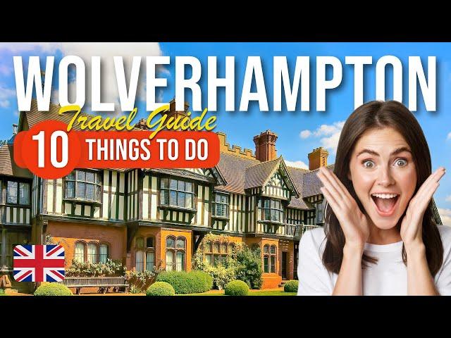 TOP 10 Things to do in Wolverhampton, England 2023!