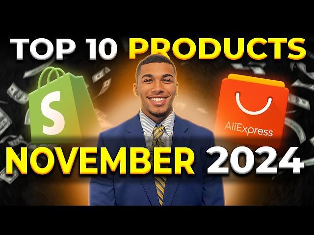 ⭐️ TOP 10 PRODUCTS TO SELL IN NOVEMBER 2024 | DROPSHIPPING SHOPIFY