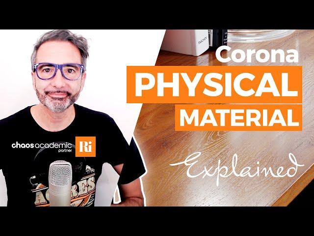 Corona Physical Material | Explained